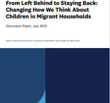 From Left Behind to Staying Back:  Changing How We Think About  Children in Migrant Households